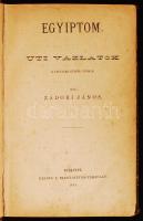 Zádori János: Egyiptom. Uti vázlatok a legujabb kútfők nyomán. Bp., 1874. Szent-István Társ. X+(2)+259p. Félvászon kötésben