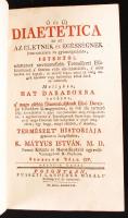 kibédi Mátyus István: Ó és Új Diaetetica az az: Az életnek és egésségnek fenn-tartására és gyámolgat...