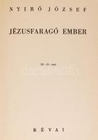 Nyírő József: Jézusfaragó-ember. Bp., 1937, Révai. Kiadói halina kötés, jó állapotban.  egy két lapo...