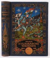 Tolnai - A világháború története II. kötet 1914-16, Budapest, Tolnai Nyomdai Műintézet és Kiadóvállalat Rt. kiadásában, több száz képpel, térképekkel, megkímélt állapotban