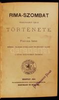 Findura Imre: Rima-Szombat szabadalmas város története. 2. teljesen átdolgozott és bőv. kiadás. A szöveg közé nyomott ábrákkal. Bp., 1894, Eggenberger. (Máyer Sándor ny. Vác.) VII, 302 p. Aranyozott félvászon kötésben. Jó állapotban