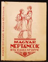 Elekes, Istvánné: Magyar néptáncok. I. kötet (unicus)– Budapest, 1947, Szerzői kiadás. 163 p. Dedikált!. Kiadói kartonkötésben