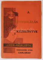 A tartósondolálás kézikönyve Mayer realistic rendszere után. Bp., cca 1930. Spatz Henrik könyvnyomdája. 28p. kihajtható lapokkal. Első borító elvált