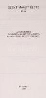 Szent Margit élete 1510. A nyelvemlék hasonmása és betűhű átirata bevezetéssel és jegyzetekkel. Bp.,...