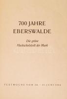 700 Jahre Eberswalde. die grüne Hochschulstadt der Mark. 1954. Kiadói papírkötés, a kötése foltos, e...