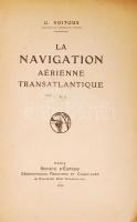 G. Voitoux: La navigation Aérienne Transatlantique. Paris, 1930, Société D'Éditions Géographiqu...