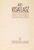 ÁTI Kisatlasz. Földrajzi leírás, statisztikai adatok, 56 sokszínű és 155 szövegközti térkép, névmuta...