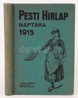 1915 A Pesti Hírlap naptára, ingyenes kiadvány a Pesti Hírlap előfizetőinek, 248p