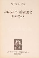 Szécsi Ferenc: Általános műveltség lexikona
Bp., 1941, Universum. 2 lev, 321 hasáb. Kiadói félvászon...