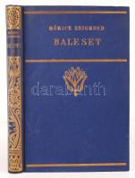 Móricz Zsigmond: Baleset. Bp., 1927. Athenaeum. A szerző aláírásával! (1929. VI. 29., Csécse)