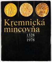 Stefan Kazimír - Jozef Hlinka: Kremnická Mincovna 1328-1978. Kremnica 1978.