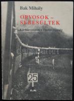 Bak Mihály: Orvosok - sebesültek. Kórházvonaton a Dontól - Dunáig. Budapest, 1987.