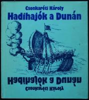Csonkaréti Károly: Hadihajók a Dunán. Bp., 1980. Zrínyi