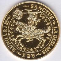 DN "Magyar aranypénzek utánveretben - Szent László jubileumi 100 pengő" aranyozott Ag emlé...