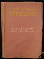 Karinthy Frigyes: Capillária. Bp. é.n. Kultúra. Második kiadás! Kiadói, enyhén sérült papírkötésben