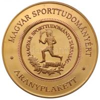 1996. "Magyar Sporttudományért Aranyplakett" aranyozott fém emlékérem dísztokban (70mm) T:PP