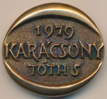 Tóth Sándor (1933-) 1979. "Karácsony" Br érem (51mm) T:2