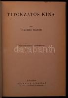 Magyar Földrajzi Társaság Könyvtára: Keöpe Viktor: Titokzatos Kína. 59 képpel és 8 térképpel. Bp., é...