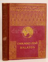Magyar Földrajzi Társaság Könyvtára: Cholnoky Jenő: Balaton. 120 képpel. Bp., é. n., Franklin Társulat. Aranyozott vászonkötésben, jó állapotban.