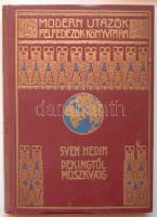 Magyar Földrajzi Társaság Könyvtára: Hedin, Sven: Pekingtől Moszkváig. Bp., [1925], Franklin Társulat. Aranyozott vászonkötésben, jó állapotban, a lapok élei enyhén foltosak.