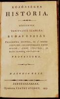 Budai Ésaiás: Magyar Ország Históriája I....a mohátsi veszedelemig. Debrecenbenn, 1805. Csáthy György. 328 p.; Első kiadás. Korabeli félbőr kötésben, hiányos gerinccel. A címlap elé tévedésből bekötve a szerző Közönséges história c. könyvének címlapja is.