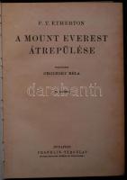 Magyar Földrajzi Társaság Könyvtára: Etherton, P. T.: A Mount Everest átrepülése. 43 képpel. Bp., [1...