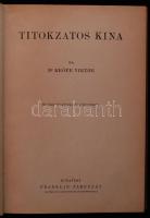 Magyar Földrajzi Társaság Könyvtára: Keöpe Viktor: Titokzatos Kína. 59 képpel és 8 térképpel. Bp., [...
