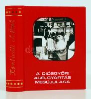 Kovács Mihály (szerk.): A diósgyőri acélgyártás megújulása. Miskolc, 1982. Minikönyv, 291. számozott példány, könyvárusi forgalomba nem került. Kartonált papírkötésben, jó állapotban.