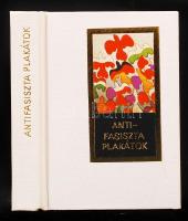 Antifasiszta plakátok. Összeáll.: B. Fábri Magda. Miskolc, 1976. Minikönyv, aranyozott vászonkötésben, jó állapotban.