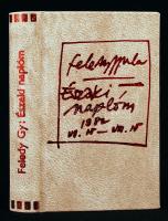 Feledy Gyula: Északi naplóm. Vologdai útirajzok. Miskolc, 1982. Minikönyv, 312. számozott példány, készült 500 példányban, könyvárusi forgalomba nem került. Műbőr kötésben, papír védőborítóval, jó állapotban.