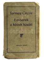 Tormay Cécile: Emberek a kövek között. Bp., 1917, Franklin Társulat. A borító kicsit szakadozott, egyébként jó állapotban.