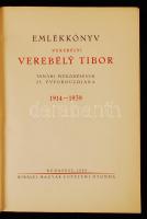 Emlékkönyv verebélyi Verebély Tibor tanári működésének 25. évfordulójára 1914-1939. Bp., 1939, Királ...