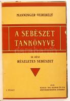 Manninger [Vilmos], Verebély [Tibor] (szerk.): A sebészet kézikönyve. III. rész: Részletes sebészet....