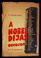 Kellner Dániel: A Nobel-díjas orvosok élete és munkássága. Bp., 1936, Szathmáryné Bánó Vilma Tudományos Könyvkiadó Vállalata. Papírkötésben, az elülső borító levált, egyébként jó állapotban, ceruzás jegyzetekkel, ex libris bejegyzéssel.