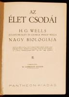 Wells, H. G.: Az élet csodái. II-III. köt. Bp., é. n., Pantheon. Aranyozott vászonkötésben, jó állap...