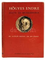 Alföldy Zoltán, Sós József: Hőgyes Endre élete és munkássága. Bp., 1962, Akadémiai Kiadó. Vászonkötésben, papír védőborítóval, jó állapotban.
