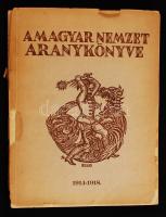 A magyar nemzet aranykönyve 1914-1918. Bp., 1921, A magyar nemzet aranykönyve szerkesztő-bizottsága....