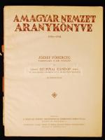 A magyar nemzet aranykönyve 1914-1918. Bp., 1921, A magyar nemzet aranykönyve szerkesztő-bizottsága....