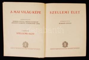 Kornis Gyula (szerk.): A mai világ képe I.: Szellemi élet. Bp., é. n., Királyi Magyar Egyetemi Nyomd...
