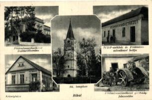 Bikal, Földmívesszövetkezet traktorállomása, Római katolikus templom, MDP székház és Földmívesszövetkezet boltja és gazdasági felszerelése, községháza