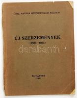 Orsz. Magyar Szépművészeti Múzeum. Új szerzemények 1926-1931. Bp., 1931. 32p. + képek