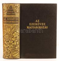 A Pesti Hírlap Könyvtára: Az ezeréves Magyarország. Bp., 1939, Pesti Hírlap. Vászonkötésben, aranyozott gerinccel, nagyon szép állapotban.