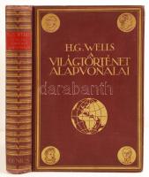 Wells, H. G.: A világtörténet alapvonalai. Az élet és az emberiség történetének tüköre. Bp, 1939, Genius Könyvkiadó. Aranyozott vászonkötésben, jó állapotban.