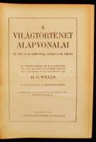 Wells, H. G.: A világtörténet alapvonalai. Az élet és az emberiség történetének tüköre. Bp, 1939, Ge...