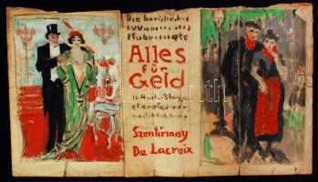 cca 1920 Alles für Geld. Plakátterv. Akvarell papír. 44x25 cm