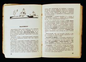 Balatoni útmutató és Hévíz ismertetése. Szerk. Sándor Imre. Bp., [1931], Bíró ny. 107p.  kihajtható ...