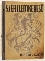 Ruzicskay György: Szerelemkereső. Száznyolc eredeti algrafia. Nagyvárad, 1935, Sonnenfeld Adolf. Kartonált papírkötésben, a gerince hiányzik, egyébként jó állapotban.