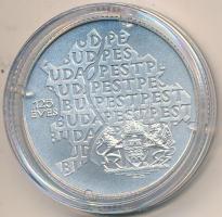 1998. 750Ft Ag "Budapest egyesítésének 125. évfordulója" tokban tanúsítvánnyal T:BU