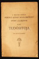 1918 A Magyar Királyi Ferencz József Nevelőintézet Sport Clubjának első tudósítója január havában, 23p