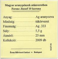 DN "Magyar aranypénzek utánveretben - Ferenc József 10 korona" aranyozott Ag emlékérem (5....